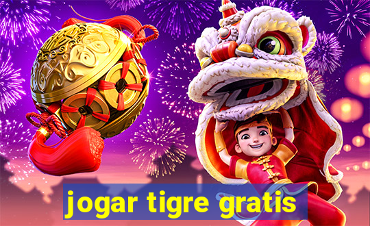 jogar tigre gratis